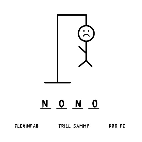 #nono ft Trill Sammy & Dro fe **DONT MAKE DAT MOVE IT AIN GOOD FOR UR HEALTH**