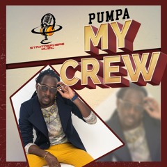 Pumpa - My Crew (Jiggy Riddim) [2018]