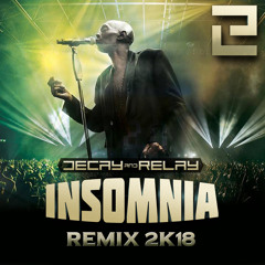 Faithless - Insomnia (Decay and Relay Remix 2k18)