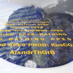 BATHING APES - PROD: KusCO