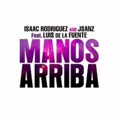 Issc.Rz & J.Sz Ft. L. De La F - Manos Arriba (Rafy López Remix)