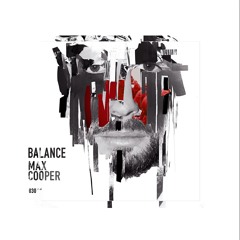 Max Cooper - Balance 030 (Part 2) [Preview Edit]
