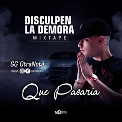 GG OtraNota - Que Pasaria