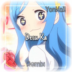WASTED! - Desu Ka (YonKai! Remix)