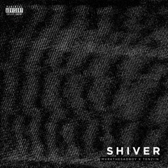 Maverick The Sad Boy & Tenzi!n - Shiver
