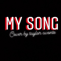 My Song - H.E.R (cover by Taylor Avonte)