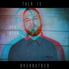 Talk Is Overrated (Cover)