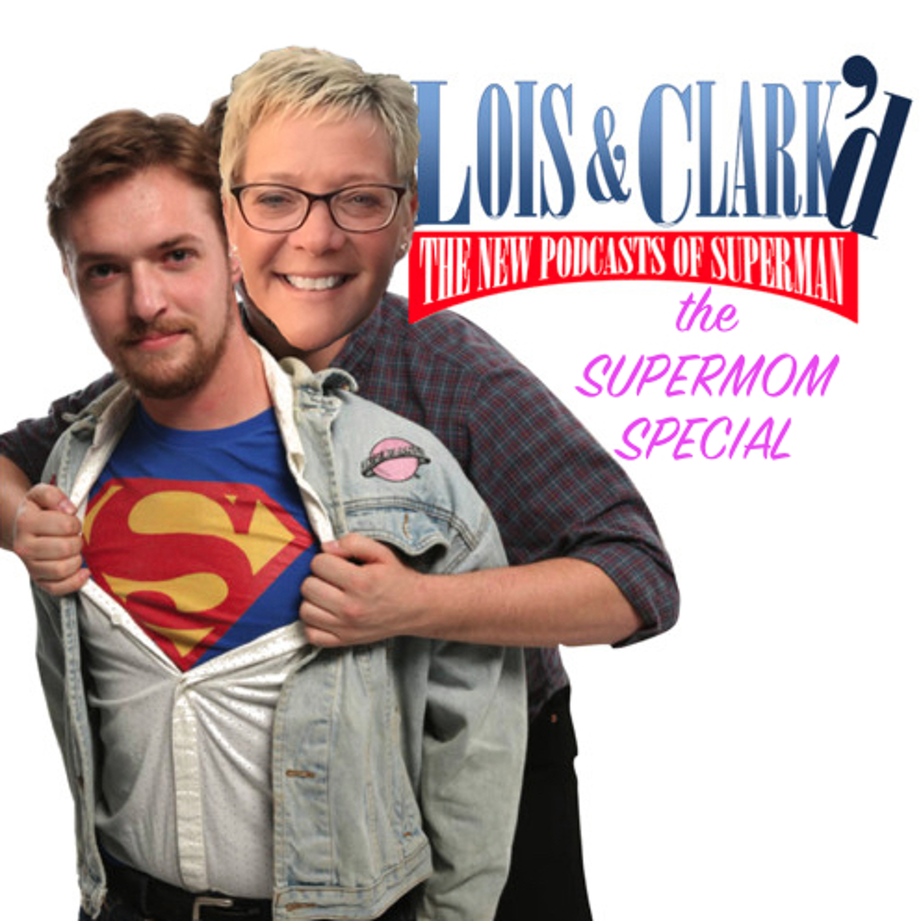 Lois & Clark\'d: The New Podcasts of Superman