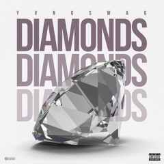 Diamonds - Yvng Swag (Produced by Cormill)