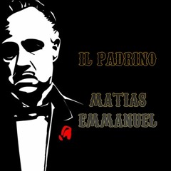 IL PADRINO  ( EDIT ) - Matias Emmanuel