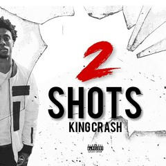 King Crash - 2 Shots