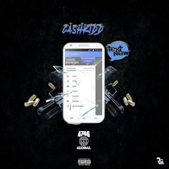 Cash Kidd - Text Now