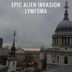 Epic Alien Invasion - LYMFOMA (2018 ORCHESTRAL MUSIC)