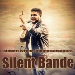 Silent Bande - Jimmy Kotakpura