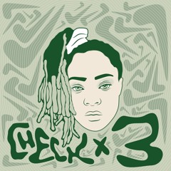 Check X3 (Prod. by Sl333p)