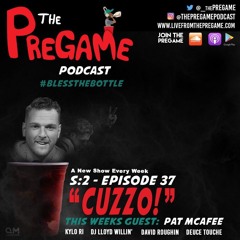 PreGame - S2|Episode 37: "Cuzzo!" feat. Pat McAfee