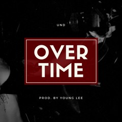 Overtime (prod. by Young Lee)