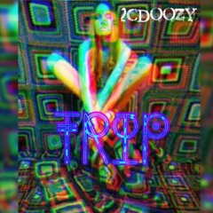 Trip - 2cDoozy ft. ChephBoii RD