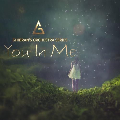 Ghibran's Orchestra Series - "You In Me" (Hybrid Orchestral / Instrumental / Indie Soundtrack)