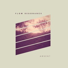 Flow Resonance - Absent