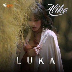 Luka - Alika (Cover by @randitasastro ft. @seche307)