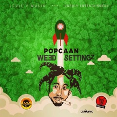 Popcaan - Weed Settingz