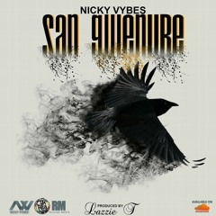 Nicky Vybes-San Gwenure(PRODUCED BY LAZZIE T)