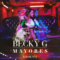 Becky G ft Bad Bunny - Mayores (Official Instrumental)