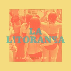 La Litoranea - Balearic Vibes From Italy - Pt.1