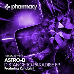 Astro D - Distance To Paradise (Kundalini Rmx) Pharmacy Music
