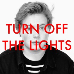 Turn Off The Lights