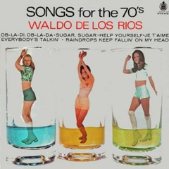 songs for the 70s \ waldo de los rios