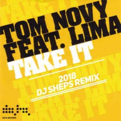 Tom Novy - Take It 2018((DJ Sheps Refix)