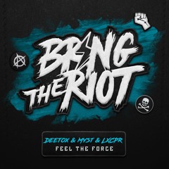 Deetox & MYST & LXCPR - Feel The Force