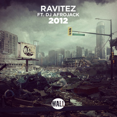 Ravitez ft. DJ Afrojack - 2012 [OUT NOW]