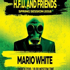 Mario White - HFU Spring Session 2018 [Russia]
