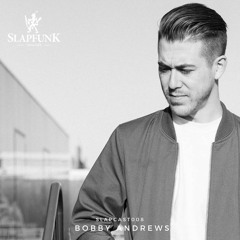 Bobby Andrews - SLAPCAST009