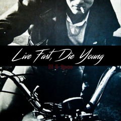 Live Fast Die Young (S1 & 2pac)
