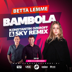 Betta Lemme - Bambola (Dj Konstantin Ozeroff & Dj Sky Remix)