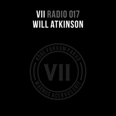 VII Radio 017 - Will Atkinson