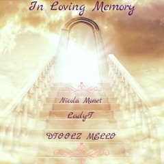 In Loving Memory     By Lady T   DTOOLZ MELLO   & Nicola Monet - 01