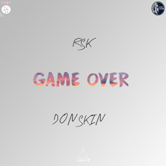 Game Over ft Don Skin