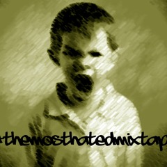 #mosthated - Chupapollas #themosthatedmixtape
