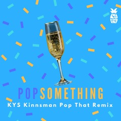 Dr. SID - Pop Something (Thẹ́ Kínnsmàn Pop That Remix)