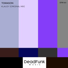 Tomason - Klausy (Original Mix) SAMPLE [OUT NOW]