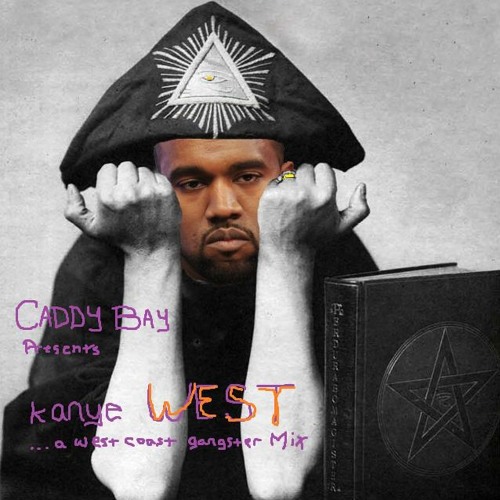 Stream kanye WEST ... a West Coast Gangster MIX by caddybay | Listen online  for free on SoundCloud