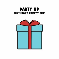 Destructo x GTA x Wuki - Party Up (Birthdayy Partyy  Flip) 🎁FREE DL🎁