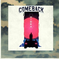 H.I.D.R.A - Come back (freestyle)