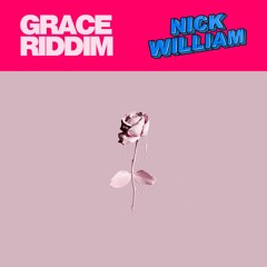 Nick William - Grace Riddim (Radio Edit) / FREE