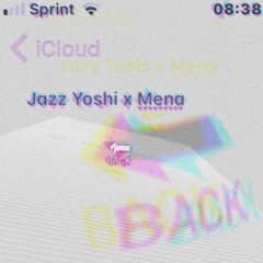Jazz Yoshi  x  Mena - Back [prod. pilgrim]